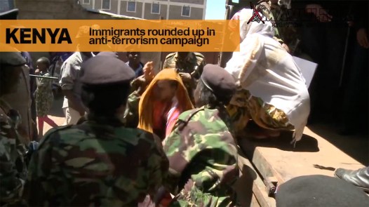 Immigrants Rounded up in Anti-terrorism campaign in Kenya